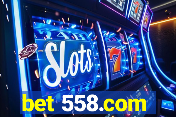 bet 558.com